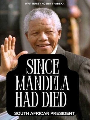 cover image of Since Mandela Had Died